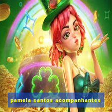 pamela santos acompanhantes